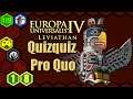 🎮 1554#18 Quizquiz Pro Quo ! [FR/Slan] EU4 Let's Play - Leviathan 1.31