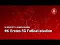 5G erklärt / Anwendungen | #6 Erstes 5G Fußballstadion