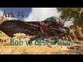 Bob vs desert titan #4| Ark Unofficial PVPVE