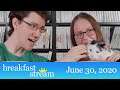 ☀️ Breakfast Stream | June 30, 2020 - "Keep The Turtles Clean"