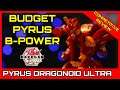 Budget Pyrus B-Power: Pyrus Dragonoid Ultra (Armored Alliance) Competitive Review - Bakugan Pro