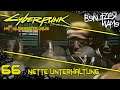 Cyberpunk 2077 | 66 | Nette Unterhaltung | Hellman - Get Inside (6/6) | mit AlleRastenAus | deutsch