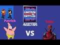 Dragon and Sarah Reacts: Patrick vs Deadpool Cartoon Beatbox Battles