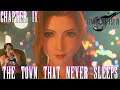 Final Fantasy VII Remake Chapter 9: The Town That Never Sleeps - First Playthrough!