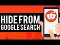 How To Hide Reddit Account From Google Search