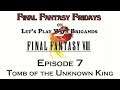 Let's Play Final Fantasy 8 Remastered (Episode 7 - Tomb of the Unknown King)