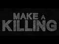 Make a Killing | Trailer