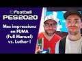 PES 2020 : Mes impressions en FUMA (Match vs. Luthor)