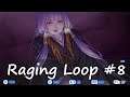 Raging Loop Playthrough Part 8