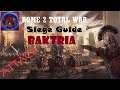 Rome 2 TW:Siege Guide(BAKTRIA)