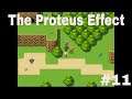 The Proteus Effect Gameplay #11