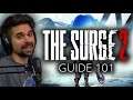 The Surge 2 - Guide 101 et Premières Impressions!