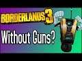 Can You Beat Borderlands 3 WITHOUT Guns?