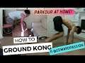 DAY 8: How to Floor Kong (Learn Parkour At Home!)