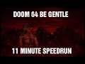 Doom 64 Warped Any% [Be Gentle!] Speedrun in 11:45 (9:29 IGT) by Graviton [WR]