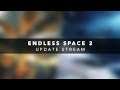Endless Space 2 - Update Stream
