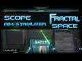 Fractal Space | Aim Stabilizer + Scope Upgrades