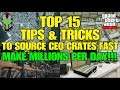 GTA Online TOP 15 Tips and Tricks To Source CEO Crates Fast!!! (Make MILLIONS Per Day)