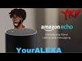 If YourRAGE Became AMAZON ECHO For A Day #YourAlexa