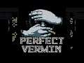 INDESTRUCTIBLE | Perfect Vermin Let's Play