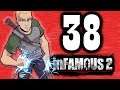 inFAMOUS 2 [038 - The Needs of the Many] ETA Plays!