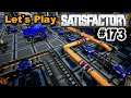 Let's Play Satisfactory #173 [De | HD] - Das Beste kommt zum Schluss