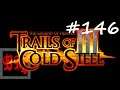 Let's Play The Legend of Heroes: Trails of Cold Steel III - Part 146