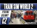 Londýnské Metro | Train Sim World 2 - První Dojmy | CZ Let's Play