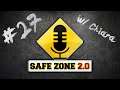 Safe Zone [v 2.0] #27 w/ Chiara