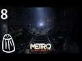 Salty plays Metro: Last Light - 08 Pavel [Ranger Hardcore]