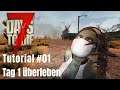 So überlebt ihr den ersten Tag! | 7 Days To Die A17 #01