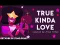 True Kinda Love (Steven Universe The Movie) 【covered by Anna ft. Ben】