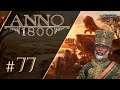 ANNO 1800: Tierra de Leones #77 - La expedición (Gameplay Español) - [FidoPlay]