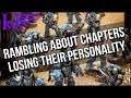 Are Primaris Units Killing Chapter Personalities?