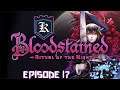 Bloodstained: Ritual of the Night - Episode 17 [Umm...traitor?]