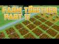 CHARDS AGAINST HUMANITY: Let's Play Farm Together Part 17