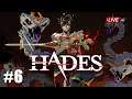 Hades [Live Ep.6] : (จบ)ตายจนเก่งขนาดนี้ Game Over ได้ไง!