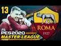 PES 2020 ROMA Master League | Realism Mods | EP 13 | COPPA ITALIA, AN OWN GOAL & ATALANTA [Legend]