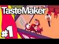 TasteMaker | Part 1