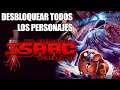 DESBLOQUEAR TODOS LOS NUEVOS PERSONAJES | Isaac Repentance