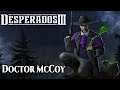 Desperados 3 #2 | DOCTOR McCOY | Gameplay Español