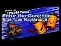 Enter the Gungeon Duct Tape Playthrough Eps. 4 "The Marine"