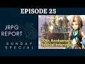 Final Fantasy IX 20th Anniversary Interviews - JRPG Report Sunday Special Episode 25