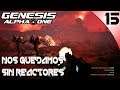 GENESIS ALPHA ONE Gameplay Español - NOS QUEDAMOS SIN REACTORES #15