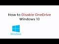 How to Disable OneDrive Windows 10 UPDATED