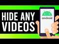 How To Hide Videos on Android Phone 2021 (WITHOUT ANY APP)