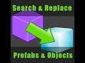 Search & Replace Prefabs & Objects Tool