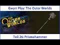 The Outer Worlds deutsch Teil 26 - Prismahammer Let's Play