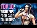 Top 10 Fighters From Rare Countries