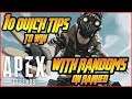 10 QUICK TIPS to WIN with RANDOMS on RANKED - Apex Legends